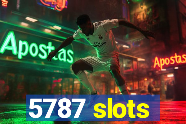 5787 slots